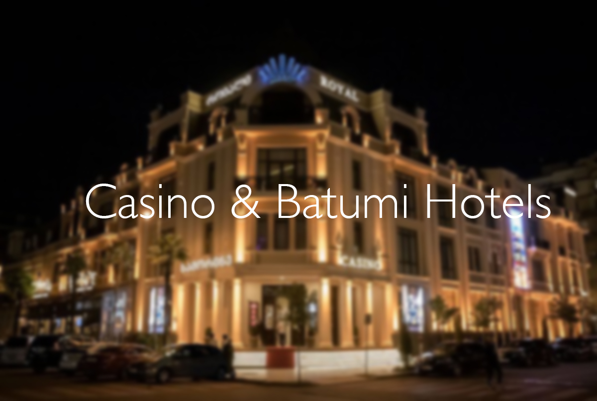 Casino & Batumi Hotels